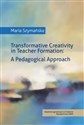 Transformative Creativity in Teacher Formation.
