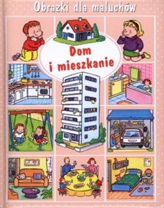 Dom i mieszkanie Obrazki dla maluchów - Księgarnia Niemcy (DE)