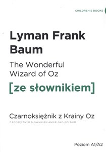 The Wonderful Wizard of Oz z podręcznym słownikiem angielsko-polskim
