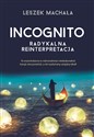 Incognito Radykalna reinterpretacja