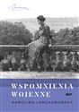 Wspomnienia wojenne - Karolina Lanckorońska