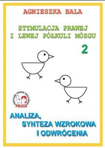 Stymulacja Prawej i Lewej Półkuli Mózgu Zeszyt 2 Analiza, synteza wzrokowa i odwrócenia - Księgarnia Niemcy (DE)