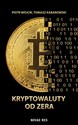 Kryptowaluty od zera - Piotr Wójcik, Tomasz Kabarowski