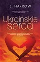 Ukraińskie serca - J. Harrow