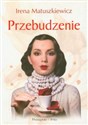 Przebudzenie - Irena Matuszkiewicz