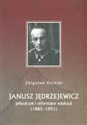Janusz Jędrzejewicz piłsudczyk i reformator edukacji 1885-1951
