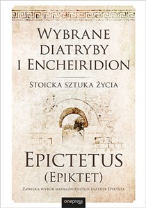 Wybrane diatryby i Encheiridion Stoicka sztuka życia - Księgarnia UK