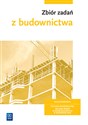 Zbiór zadań z budownictwa Technik budownictwa Technik robót wykończeniowych w budownictwie. Szkoła branżowa