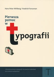 Pierwsza pomoc w typografii Poradnik używania pisma