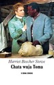 Chata wuja Toma - Harriet Beecher Stowe