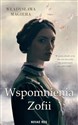 Wspomnienia Zofii  - Władysława Magiera