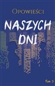 Opowieści naszych dni tom 3 - Marek Biegalski, Michał Karpowicz, Władysława Magiera, Anna Magosz