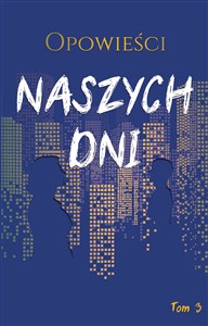 Opowieści naszych dni tom 3 - Księgarnia UK