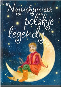 Najpiękniejsze polskie legendy