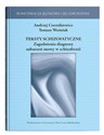 Teksty schizofatyczne Zagadnienia diagnozy zaburzeń mowy w schizofrenii - Andrzej Czernikiewicz, Tomasz Woźniak