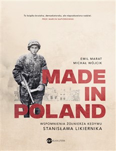 Made in Poland Wspomnienia żołnierza Kedywu Stanisława Likiernika - Księgarnia Niemcy (DE)