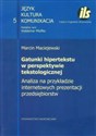 Gatunki hipertekstu w perspektywie tekstologicznej Analiza na przykładzie internetowych prezentacji przedsiębiorstw - Marcin Maciejewski