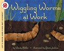 Wiggling Worms at Work (Let's-Read-and-Find-Out Science 2) - Wendy Pfeffer