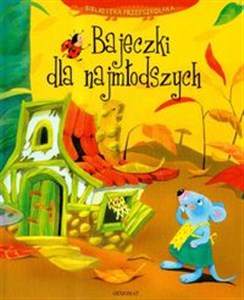 Biblioteka przedszkolaka Bajeczki dla najmłodszych - Księgarnia UK