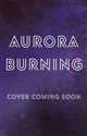 Aurora Burning 