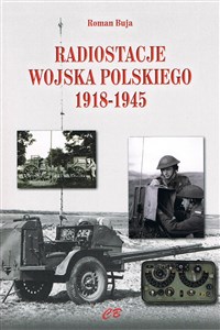 Radiostacje Wojska Polskiego 1918-1945 - Księgarnia UK