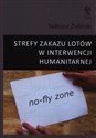 Strefy zakazu lotów w interwencji humanitarnej - Tadeusz Zieliński
