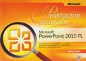 Microsoft PowerPoint 2010 PL Praktyczne podejście - Nancy Muir