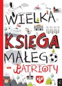 Wielka księga małego patrioty - Ewa Skibińska