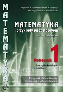 Matematyka i przykłady jej zastosowań 1 Podręcznik Zakres podstawowy Szkoła ponadpodstawowa. Liceum i technikum