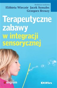 Terapeutyczne zabawy w integracji sensorycznej - Księgarnia UK