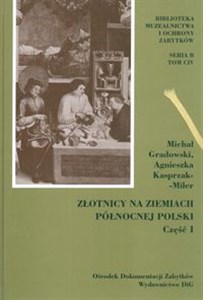 Złotnicy na ziemiach północnej Polski Część I - Księgarnia UK