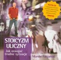 Stoicyzm uliczny z płytą CD Jak oswajać trudne sytuacje