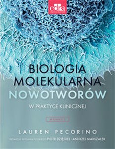 Biologia molekularna nowotworów w praktyce klinicznej 