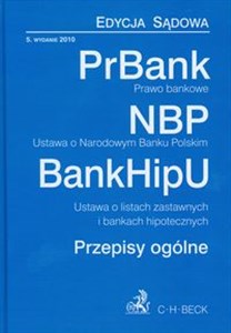 Prawo bankowe Ustawa o Narodowym Banku Polskim Ustawa o listach zastawnych i bankach hipotecznych Przepisy ogólne - Księgarnia UK
