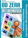 Od zera do e-obywatela z Windows 8 Dla współczesnego uzytkownika komputera i Internetu - Rafał Bury