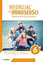 Wędrując ku dorosłości 6 Podręcznik Szkoła podstawowa - Król Teresa, Guziak-Nowak nagdalena