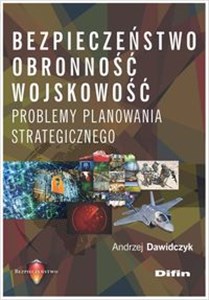 Bezpieczeństwo, obronność, wojskowość Problemy planowania strategicznego - Księgarnia UK