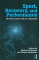 Sport, Recovery, and Performance Interdisciplinary Insights