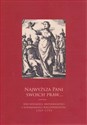 Najwyższa pani swoich praw Idee wolności, niepodległości i suwerenności Rzeczypospolitej 1569-1795 - 