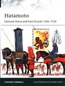 Hatamoto Samurai Horse and Foot Guards 1540-1724 - Stephen Turnbull
