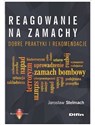 Reagowanie na zamachy Dobre praktyki i rekomendacje - Jarosław Stelmach