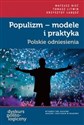 Populizm - modele i praktyka Polskie odniesienia - Mateusz Nieć, Tomasz Litwin, Krzysztof Łabędź