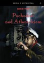 Pochodnie nad Atlantykiem - Erich Topp