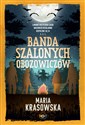 Banda szalonych obozowiczów - Maria Krasowska