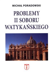 Problemy II Soboru Watykańskiego - Księgarnia UK