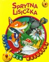 Sprytna lisiczka Bajka dla maluszka - Opracowanie Zbiorowe