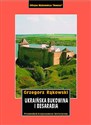 Ukraińska Bukowina i Besarabia. Przewodnik krajoznawczo-historyczny - Grzegorz Rąkowski