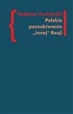 Polskie poszukiwania innej Rosji O nurcie rosyjskim w literaturze Drugiej Emigracji