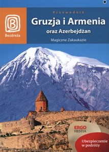 Gruzja i Armenia oraz Azerbejdżan Przewodnik Magiczne Zakaukazie