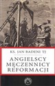 Angielscy męczennicy reformacji - Jan Badeni